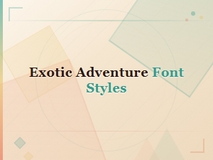 Bold Exotic Adventure Font Styles for Stunning Designs